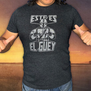 Este es El Güey T-Shirt Front